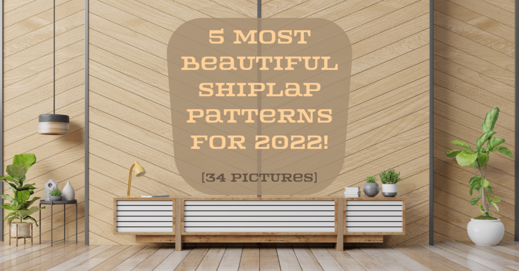 5 Most Beautiful Shiplap Patterns for 2022! [34 Pictures] Carpet and