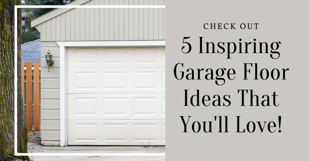 Garage Floor Ideas That You'll Love
