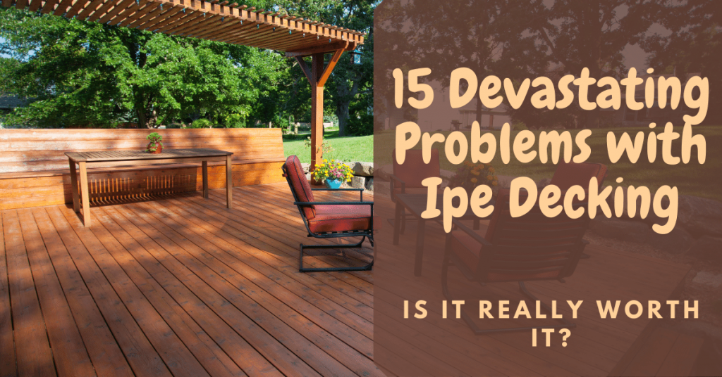 Problems with Ipe Decking