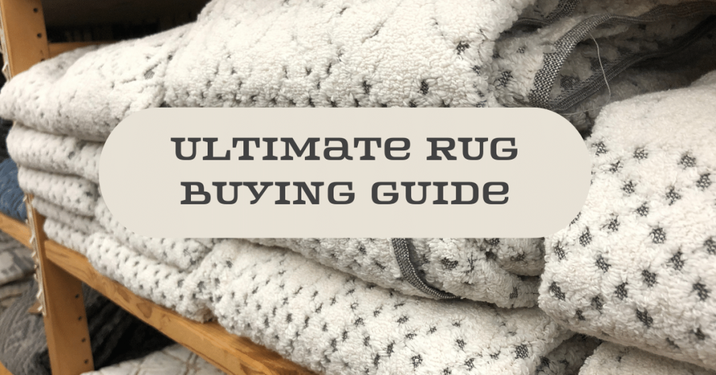 Ultimate Rug Buying Guide