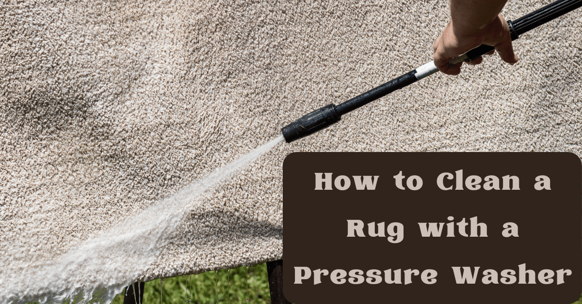 How to Clean a Rug with a Pressure Washer Carpet and Rug World