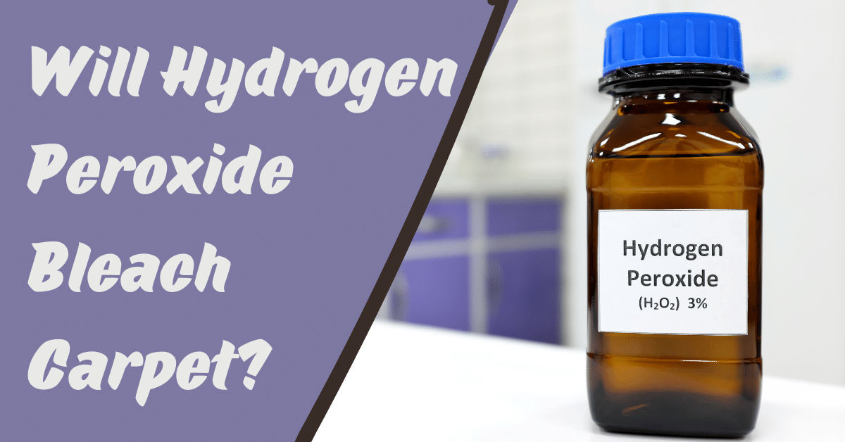 Will Hydrogen Peroxide Bleach Carpet? Carpet and Rug World